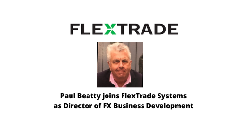 Paul Beatty Joins FlexTrade as Director of FX Business Development