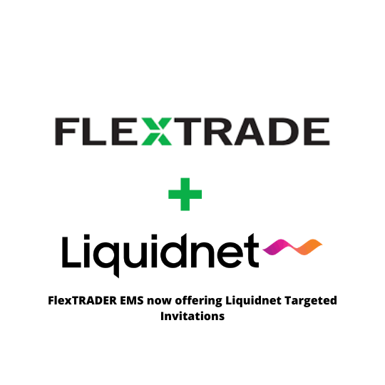 FlexTRADER EMS now offering Liquidnet Targeted Invitations