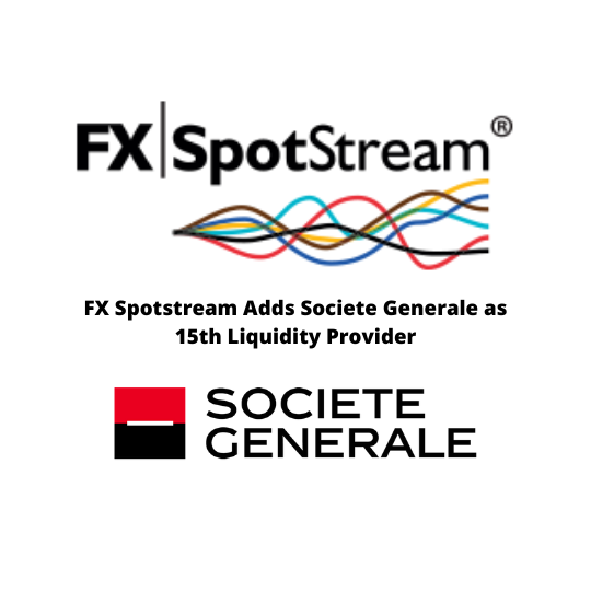 FXSpotStream adds Societe Generale as Liquidity Provider