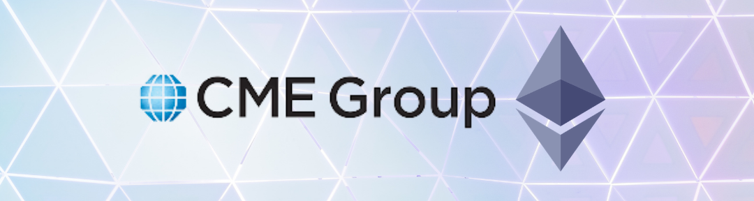 CME Group Launches Ether Futures