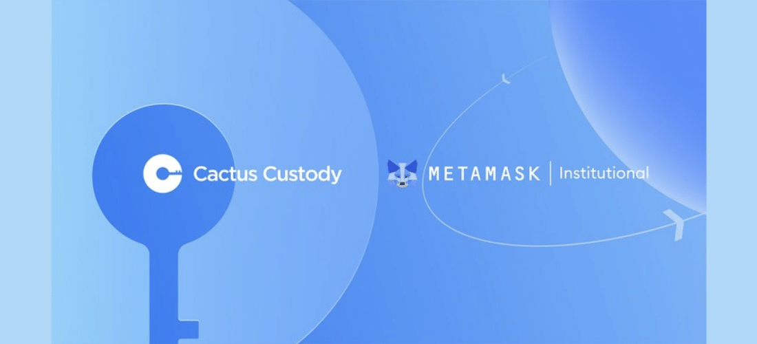 Matrixport's Cactus Custody (TM) Partners with ConsenSys' MetaMask Institutional to Offer Institution-Compliant Custodian Services