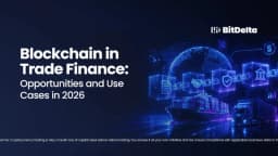 Thumbnail for Blockchain in Trade Finance: Opportunities and Use Cases in 2026