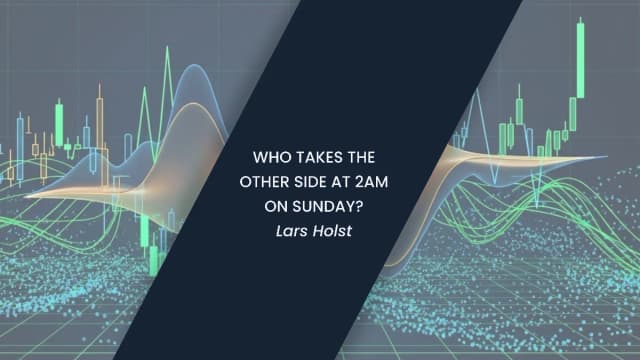 who takes the other side of the trade at 2a on Sunday headline image