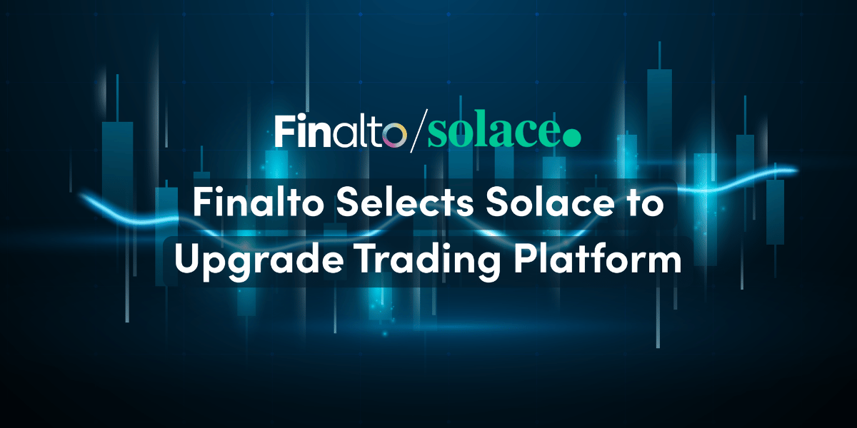  Finalto Upgrades Trading Infrastructure With Solace PubSub+ Platform