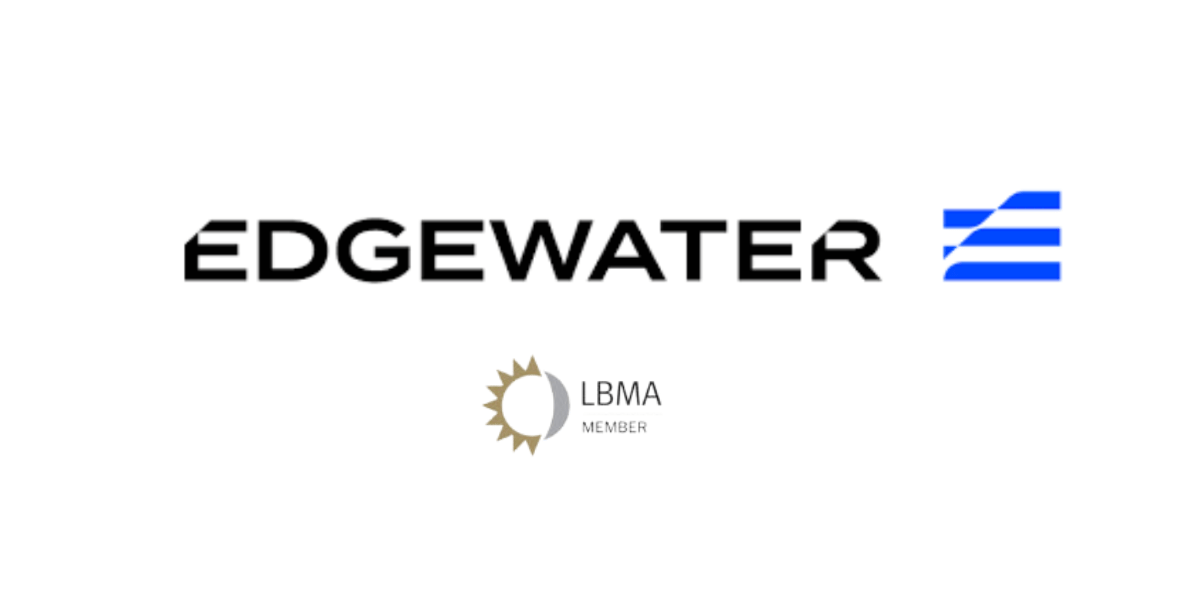 Edgewater Gains Full Membership to London Bullion Market Association
