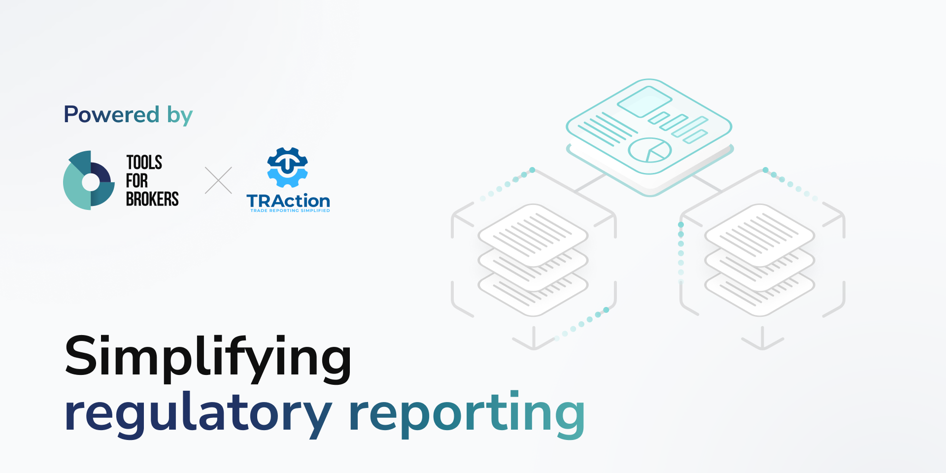 Tools for Brokers Partners with TRAction to Streamline Regulatory Reporting