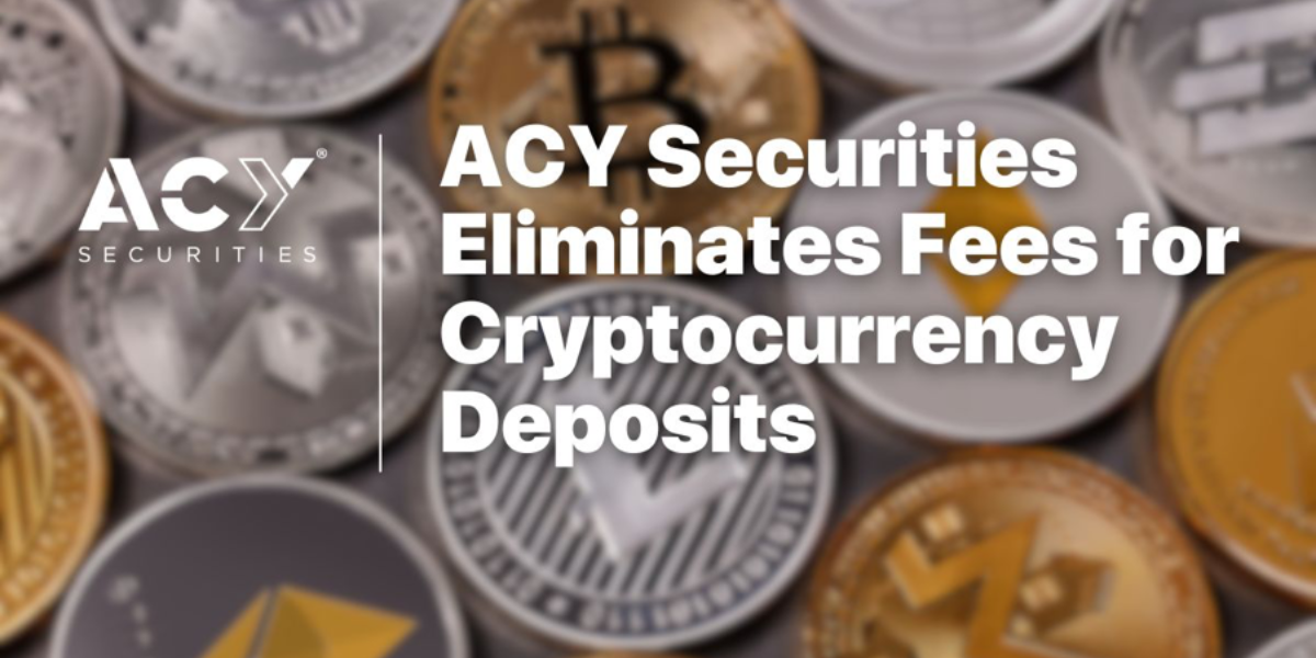 ACY Securities Removes Fees for Cryptocurrency Deposits