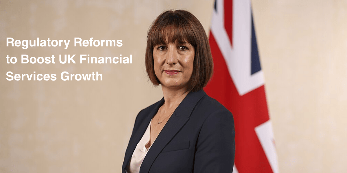 FCA Announces Sweeping Regulatory Reforms to Boost UK Financial Services Growth