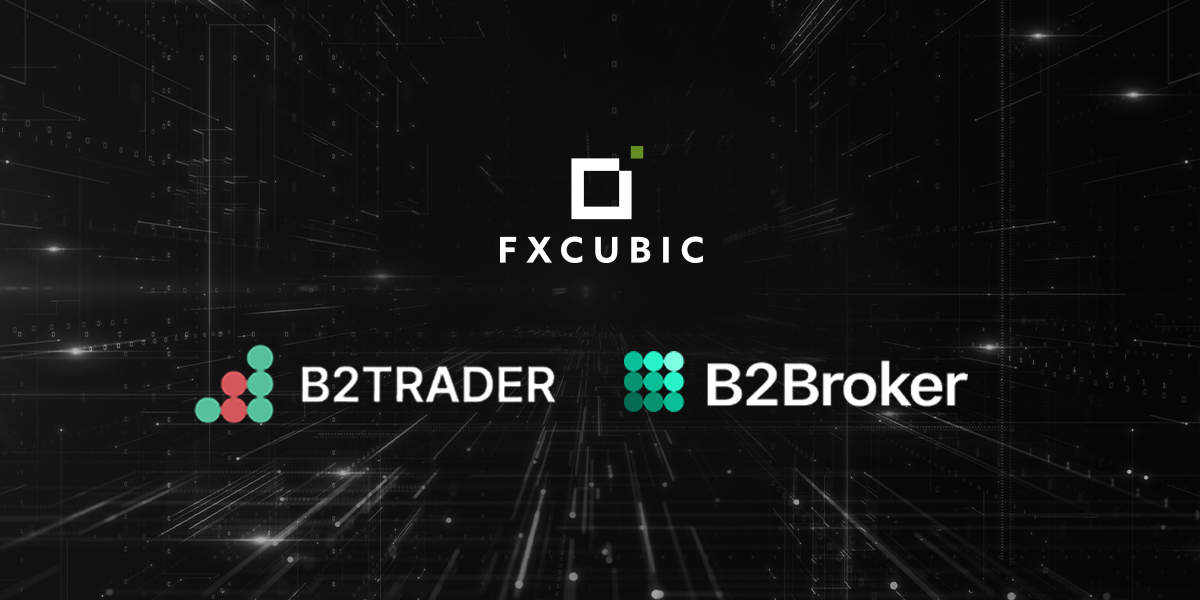 B2BROKER's B2TRADER Integrates FXCubic to Enhance Institutional FX Liquidity and Risk Management for Brokers
