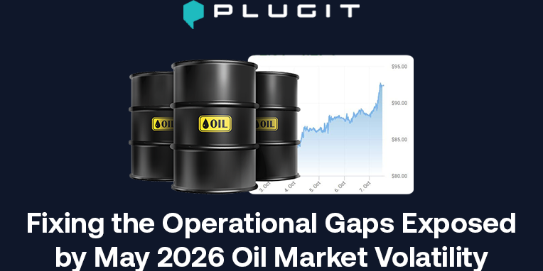 Fixing the Operational Gaps Exposed by May 2026 Oil Market Volatility