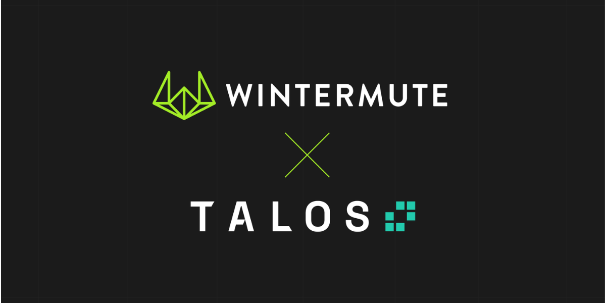 Wintermute and Talos Deepen Relationship and Explore the Development of New Products