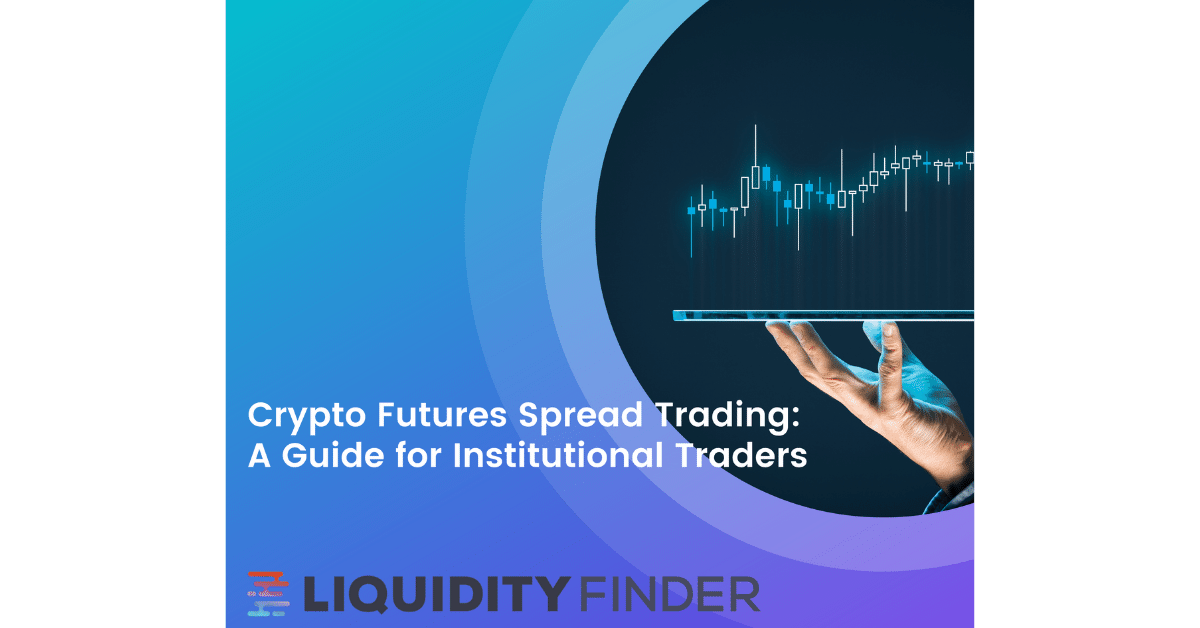 Crypto Futures Spread Trading: A Guide for Institutional Traders using Paradigm and BitSpreader