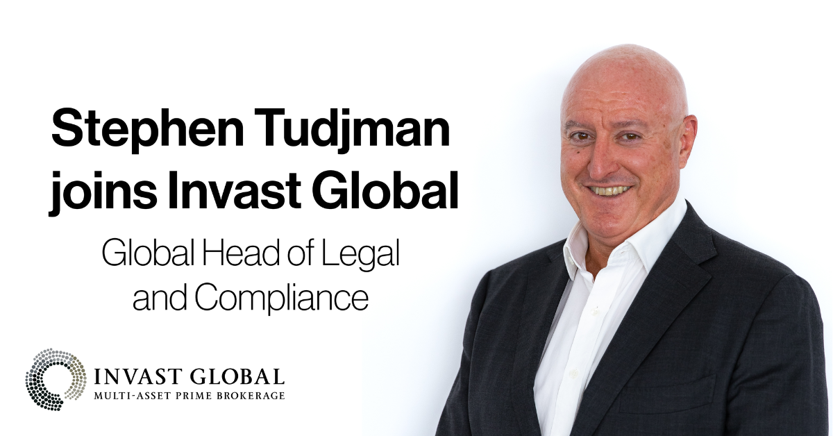 Stephen Tudjman joins Invast Global As Global Head Of Legal and Compliance