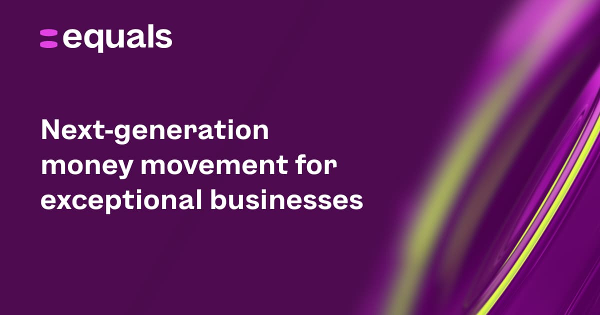 Image for Equals | Railsr becomes Equals as it surpasses £58bn in annual transaction volume