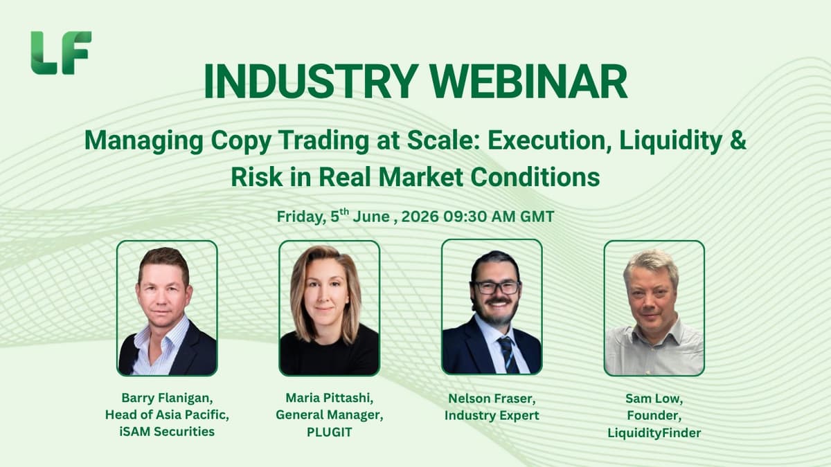 Image for Webinar: Managing Copy Trading at Scale - Execution, Liquidity & Risk in Real Market Conditions