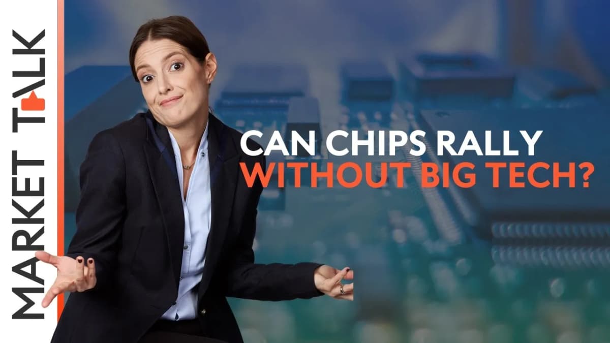 Image for Can chips rally without Big Tech? | MarketTalk