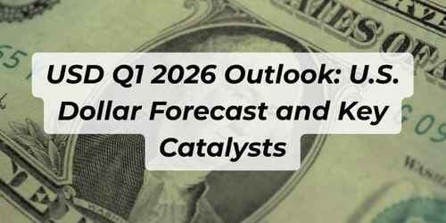 Image for article: USD Q1 2026 Outlook: U.S. Dollar Forecast and Key Catalysts