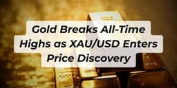 Thumbnail for Gold Breaks All-Time Highs as XAU/USD Enters Price Discovery