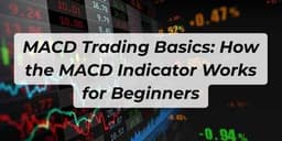 Thumbnail for MACD Trading Basics: How the MACD Indicator Works for Beginners