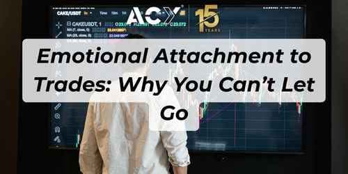 Image for article: Emotional Attachment to Trades: Why You Can’t Let Go