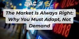Thumbnail for The Market Is Always Right: Why You Must Adapt, Not Demand