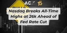 Thumbnail for Nasdaq Breaks All-Time Highs at 26k Ahead of Fed Rate Cut