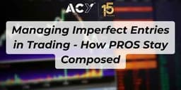 Thumbnail for Managing Imperfect Entries in Trading - How Professionals Stay Composed
