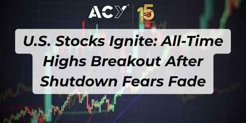 U.S. Stocks Ignite: All-Time Highs Breakout After Shutdown Fears Fade