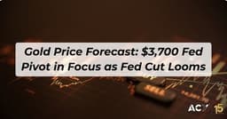 Thumbnail for Gold Price Forecast: $3,700 Fed Pivot in Focus as Fed Cut Looms