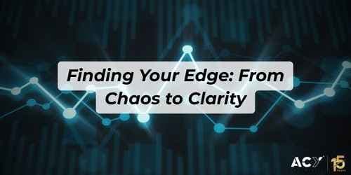 Finding Your Edge: From Chaos to Clarity