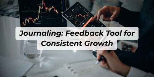 Journaling: Feedback Tool for Consistent Growth