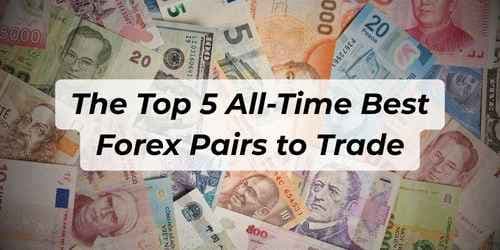 Image for article: The Top 5 All-Time Best Forex Pairs to Trade