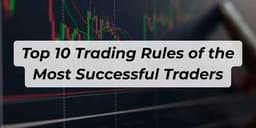 Thumbnail for Top 10 Trading Rules of the Most Successful Traders