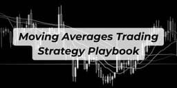 Thumbnail for Moving Averages Trading Strategy Playbook