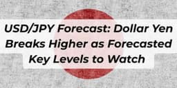 Thumbnail for USD/JPY Forecast: Dollar Yen Breaks Higher as Forecasted Key Levels to Watch