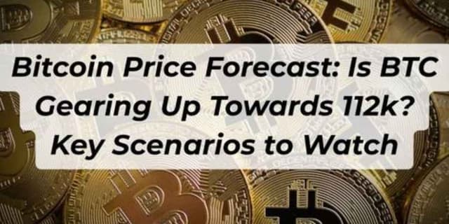 Image for article: Bitcoin Price Forecast: Is BTC Gearing Up Towards 112k? Key Scenarios to Watch