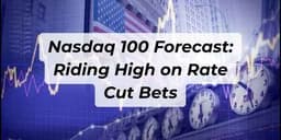 Thumbnail for Nasdaq 100 Forecast: Riding High on Rate Cut Bets, But Can Tech Sustain the Lift? Key Levels To Watch
