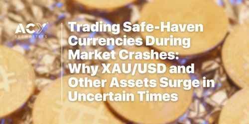 Image for article: Trading Safe-Haven Currencies During Market Crashes Why XAU/USD and Other Assets Surge in Uncertain Times