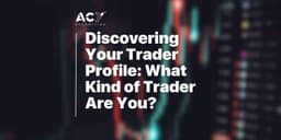 Thumbnail for Discovering Your Trader Profile: What Kind of Trader Are You?