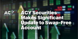 Thumbnail for ACY Securities extends grace period for Swap-Free trading accounts from 2 - 4 days