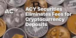 Thumbnail for ACY Securities Removes Fees for Cryptocurrency Deposits