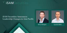 Thumbnail for iSAM Securities Announces Leadership Changes in Asia Pacific Region