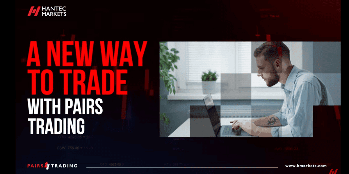 HANTEC MARKETS PAIRS TRADING