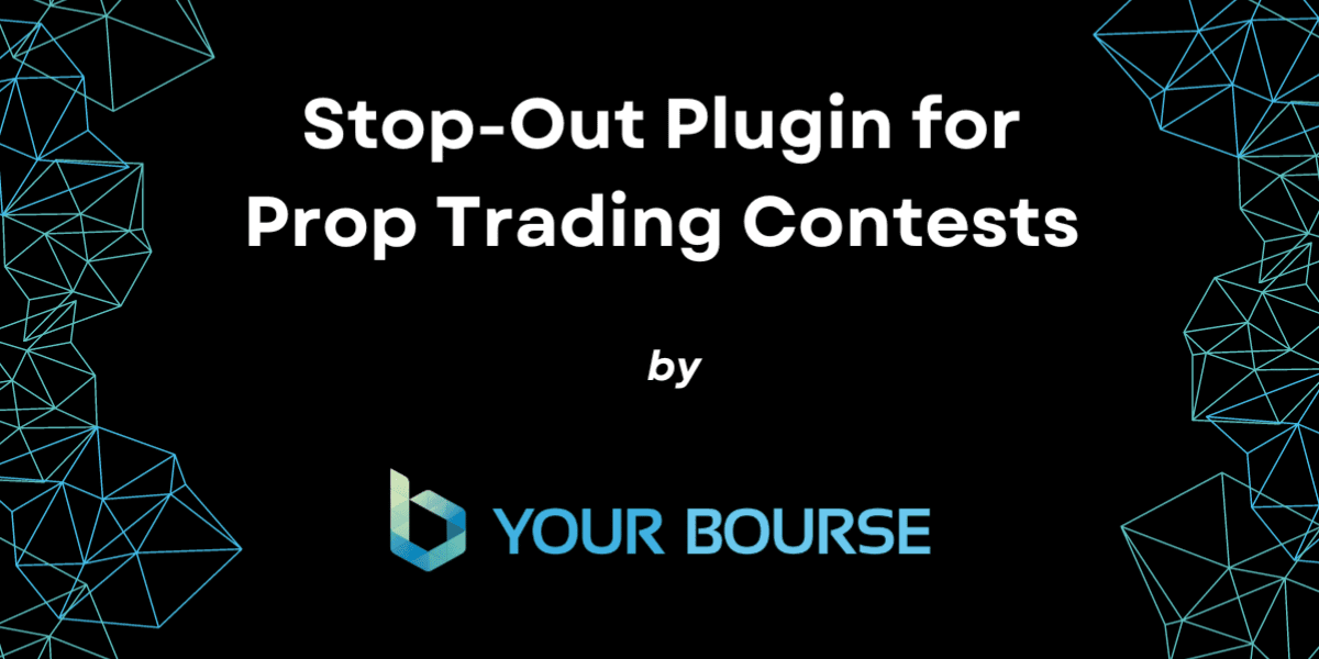 Your Bourse introduces stop-out plugin for enhanced prop trading control