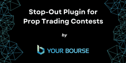Thumbnail for Your Bourse introduces stop-out plugin for enhanced prop trading control