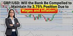 Thumbnail for GBPUSD: Will the Bank Be Compelled to Maintain Its 3.75% Position Due to Wages and Inflation?