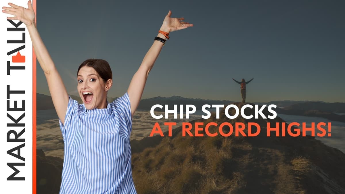 Image for Chip stocks push tech heavy indices to fresh ATHs! | MarketTalk: What’s up today?