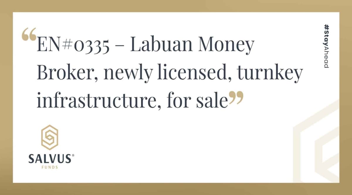 Image for EN#0335 – Labuan Money Broker, newly licensed, turnkey infrastructure, for sale