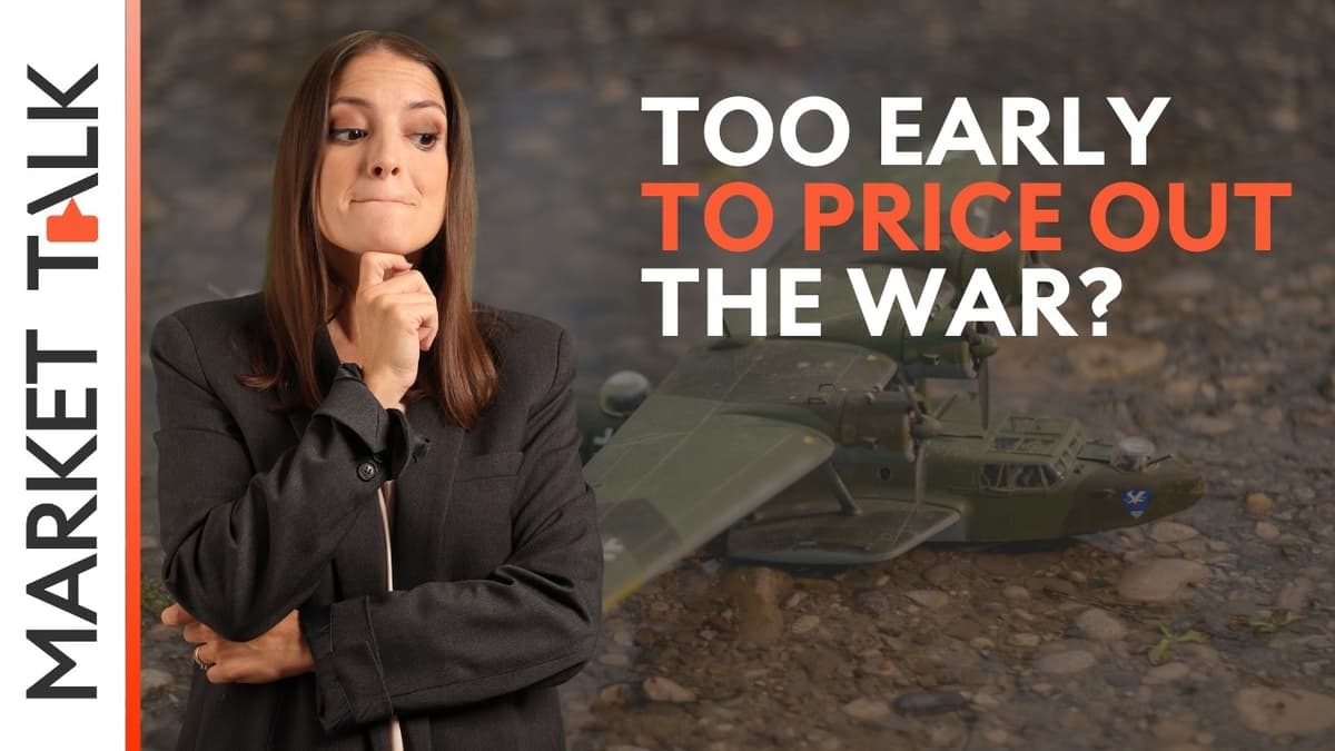Image for Too early to price out the war? | MarketTalk: What’s up today?