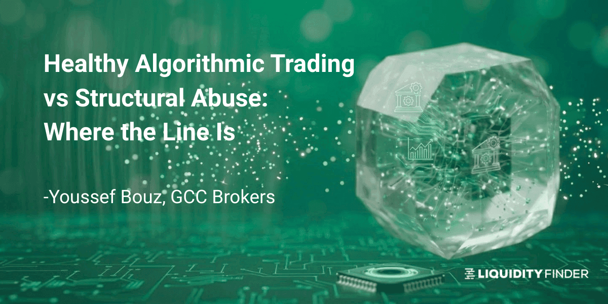 Image for Healthy Algorithmic Trading vs Structural Abuse: Where Is the Line? | LiquidityFinder